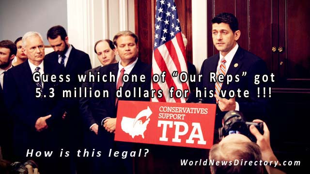 WND $200 Million Donated to our Reps to Pass TPA - Who got the most
